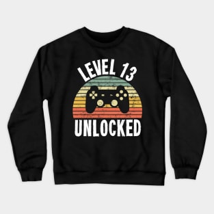 Level 13 Unlocked T-Shirt - 13th Birthday Gamer Gift - Thirteenth Anniversary Gift Crewneck Sweatshirt